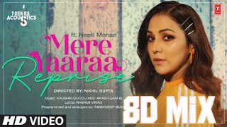 Mere yaaraa Reprise|8d mix.