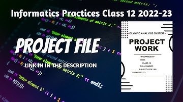 Class 12 I.P. Project File Term 1 & 2 | Link in the description |