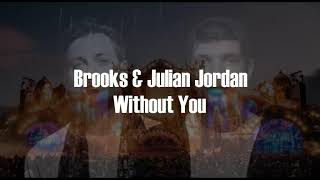 Video thumbnail of "Brooks & Julian Jordan - Without You (Intro Edit By EDM & More)"