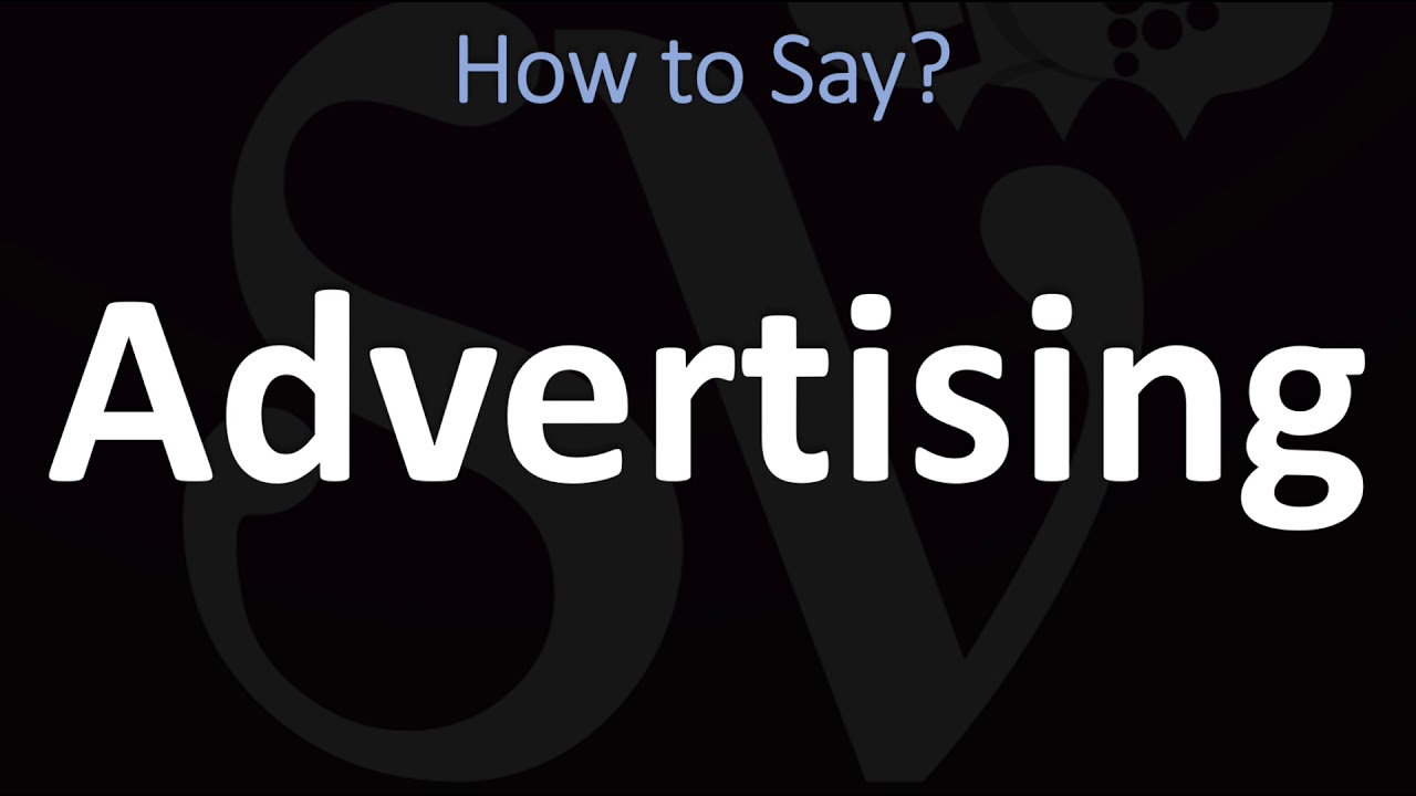 Amazing How To Pronounce Advertising Photos