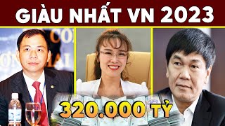 7 Đại Gia Giàu Nhất Việt Nam 2023 - Đã Làm Được Gì Cho Đất nước Khi Chiếm Phần Lớn Tài  Sản?