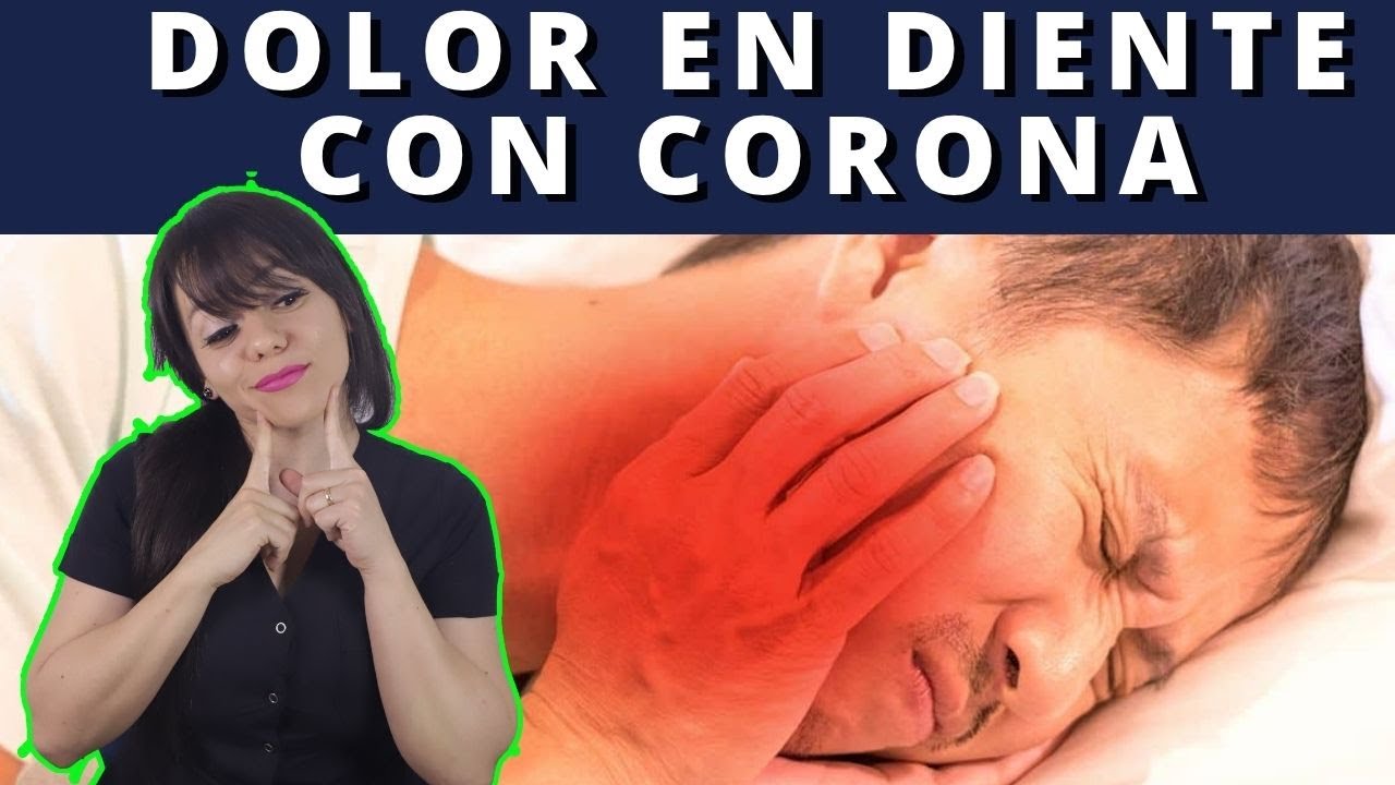 Me DUELE un DIENTE con CORONA: ¿Qué está pasando?. Causas y soluciones
