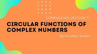 Circular Functions of Complex Numbers | Concept Made Simple