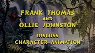 The Jungle Book - Frank Thomas Ollie Johnston Discuss Character Animation
