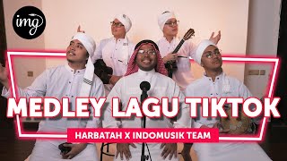 MEDLEY TIKTOK VERSI ARAB - HARBATAH Ft. INDOMUSIKTEAM #PETIK chords