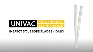 How to Inspect the Squeegee Blades on a Kaivac UniVac®