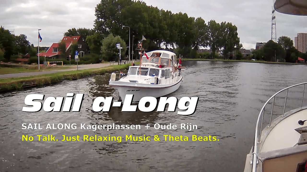 SAIL a-LONG, Lake Kaag + River Oude Rijn, Pt1