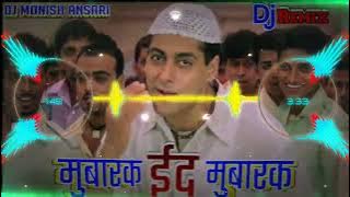 🥰Mubarak Eid Mubarak 💫 Eid Special Song 🎶 Salman Khan Eid Special Song 🎶 DJ Remix 🎶 DJ Monish Ansari