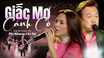 Giấc Mơ Cánh Cò - Phi Nhung ft Nghệ sĩ Chí Tài | Bài Hát Mang Thương Nhớ | Official Music Video