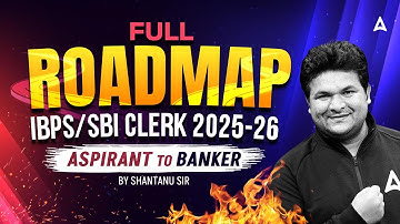 IBPS Clerk/ SBI Clerk 2025 | Full Roadmap | Aspirants to Banker! | By Shantanu Sir