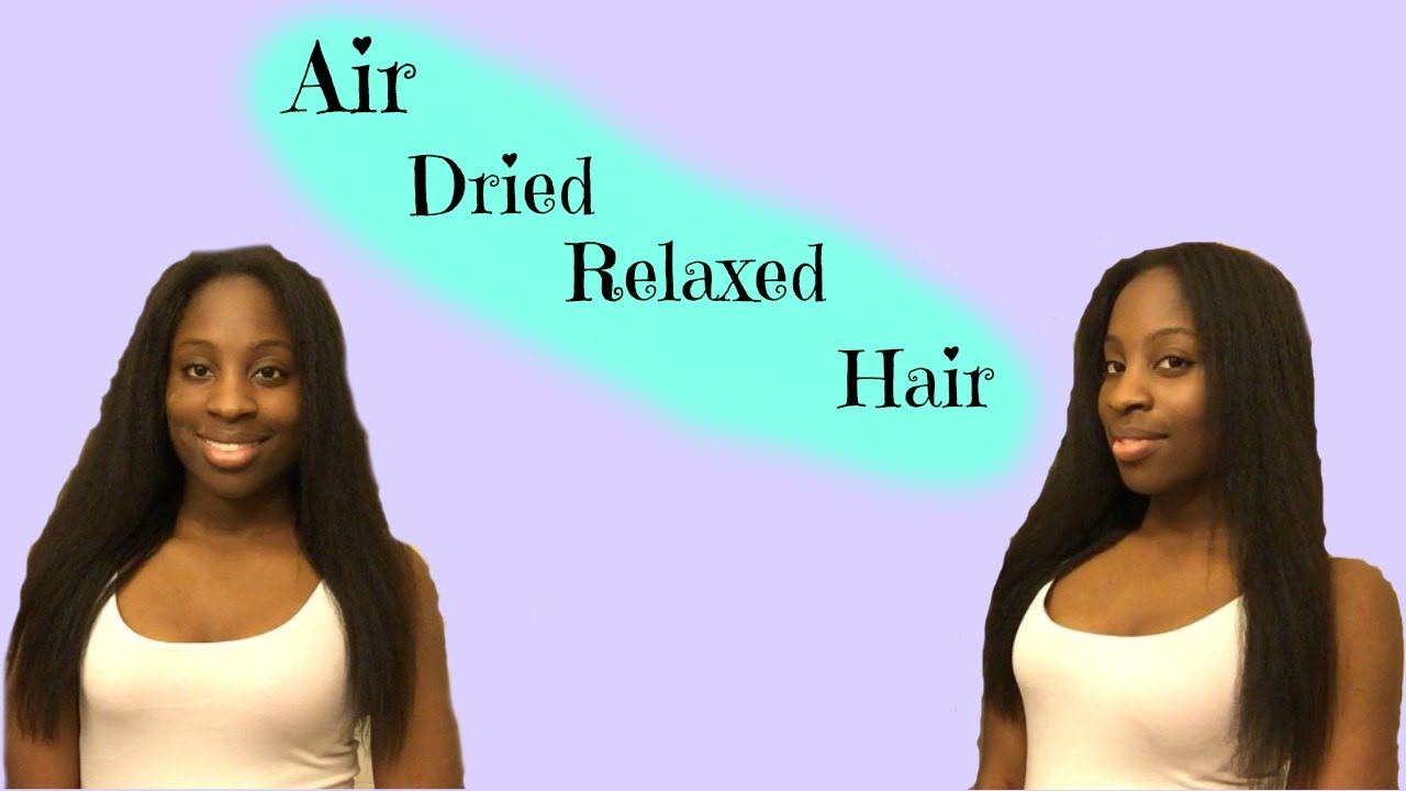 How I air dry my hair (relaxed hair) YouTube