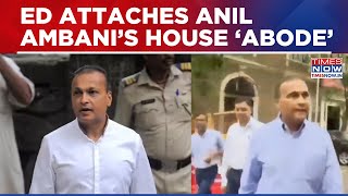 ED Seizes Anil Ambani’s Rs 3,716 Cr Mumbai House 'Abode' In Rs 40,000 Crore Money Laundering Case