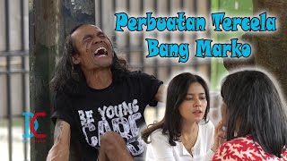 Perbuatan Tercela Bang Marko