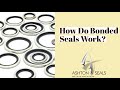 How do bonded seals work