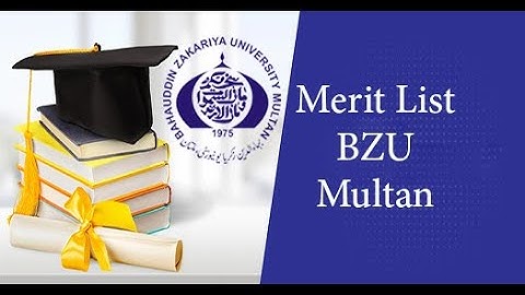 Bahauddin Zakariya University, Multan Merit lists 2022 || BZU first merit list 2022 ||Education News