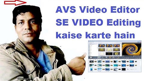 use avs video editor ? editing tips & tricks : in hindi