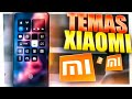 Los MEJORES TEMAS para tu XIAOMI!!!!! 2020