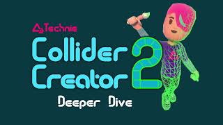 Technie Collider Creator 2 - Deep Dive Tutorial