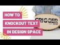 HOW TO KNOCKOUT TEXT IN DESIGN SPACE + REVERSE CANVAS!