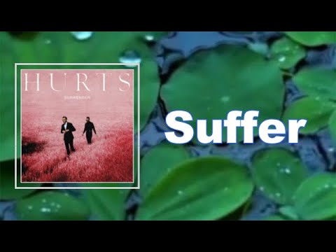 Hurts - Suffer (Lyrics)