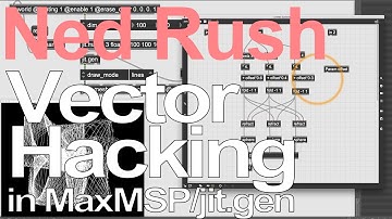 Max Tutorial - Vector Hacking in Jitter = Ned Rush