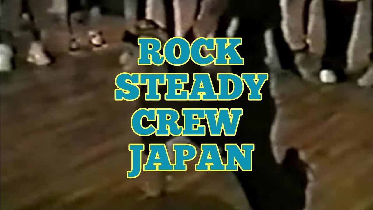 ROCK STEADY CREW JAPAN - YouTube