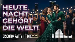 HEUTE NACHT FEIERN WIR! Schlager Party Mix 2026 - Die besten Discofox Hits zum Tanzen