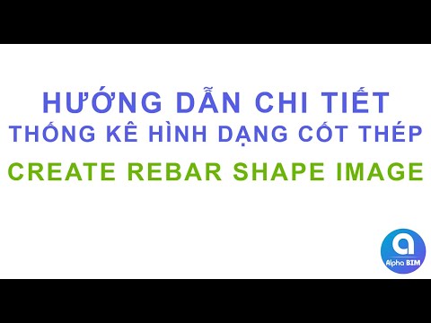 Hướng dẫn chi tiết: Thống kê hình dạng cốt thép | Create Rebar Shape Image | Plugin for Revit