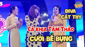 Cười bể bụng DIVA Cát Thy cà khịa ngọc nữ lô tô Tâm Thảo "Tình Chị Em Chắc Bền Lâu" lô tô Hương Nam