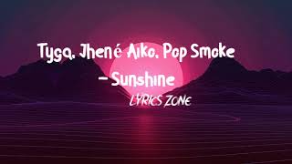 Tyga ft Jhené Aiko, Pop Smoke - Sunshine Lyrics Zone Video