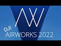 Flash!!! AirWorks 2022 From DJI Tickets Are On Sale!