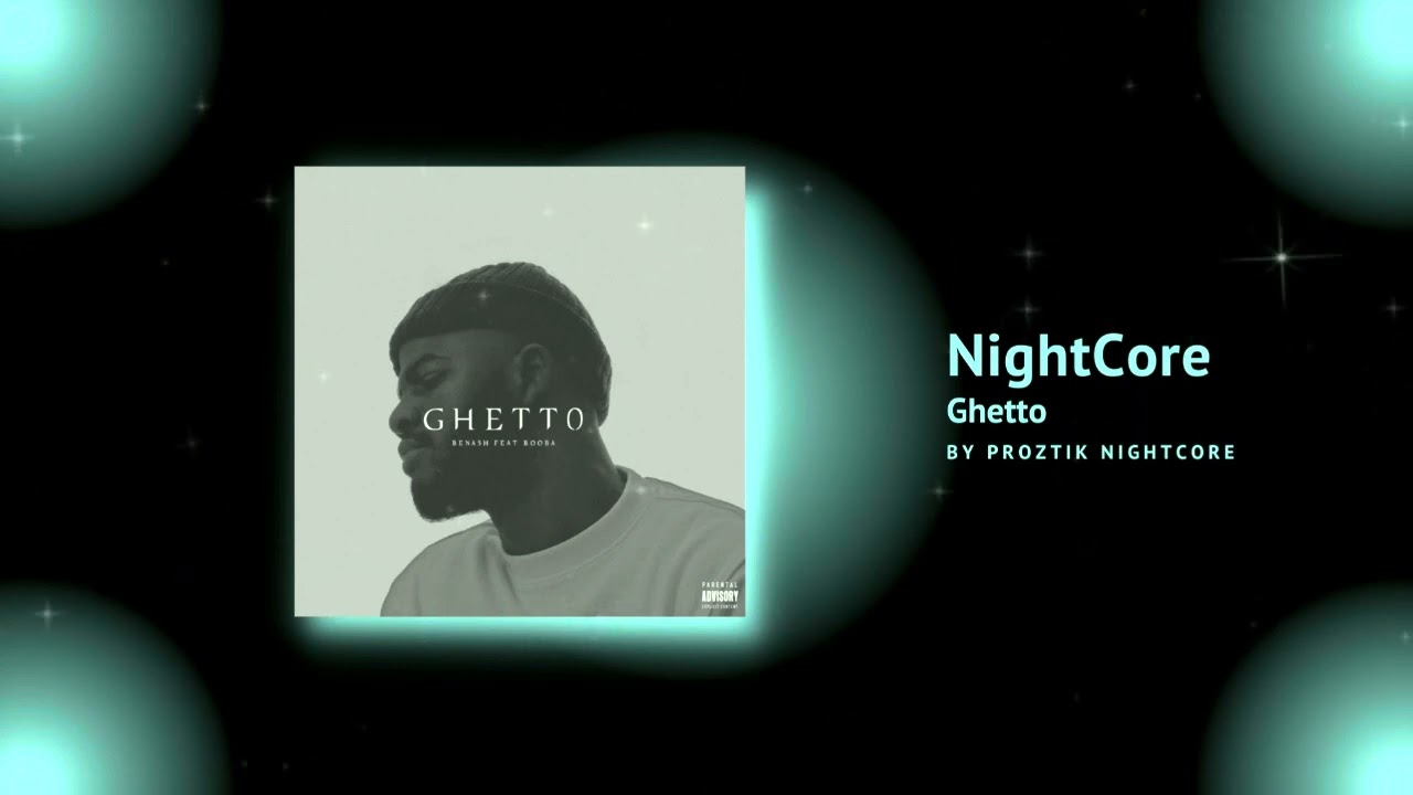 [NightCore] Benash Ft Booba - Ghetto