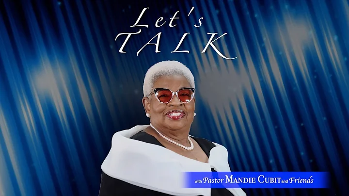 Pastor Mandie Cubit "Let's Talk" special guest Mot...