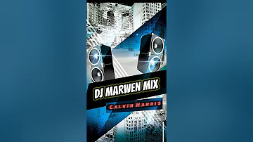 Dj Marwen Mix - Calvin Harris ( Promo )