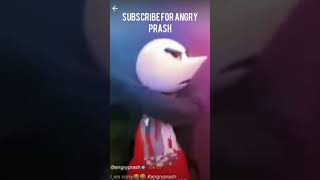 Angry Prash Face Reveal Not Joking Confirmed By Angry Prash