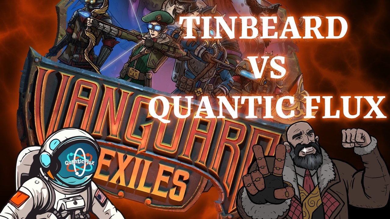 Community plays Vanguard Exiles: Tinbeard v QuanticFlux (new Battle Zone mode)