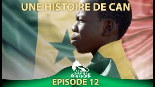 Doomi Gaindé ( Une histoire de CAN ) épisode 12 ( FIN ) (merci Qatar on arrive)