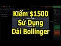 Kiếm 1500$ Sử Dụng Dải Bollinger Trong 3 Phút  Tùy Chọn Nhị Phân và Forex