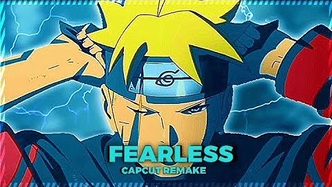 「Fearless」Naruto/Boruto nxt 「Capcut Amv/edit」@iJaykar    "Remake"💀✨