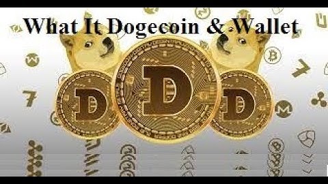 What Is DOGECOIN And How To Create Its Wallet