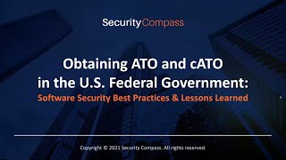 Obtaining ATO and cATO in the U.S. Federal Government: Software Security Best Practices & Lessons Le screenshot 4