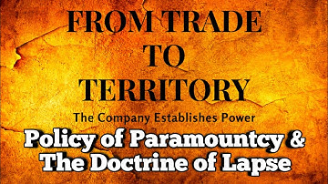 From Trade to Territory | Policy of Paramountcy | The Doctrine of Lapse | Class 8 History Chapter 2