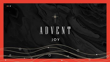 Advent #2 Joy