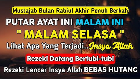 Putar Ayat ini Di Bulan Rabiul Awal. Segala Hajad Dikabulkan, Rezeki Mengalir Deras, Aamiin