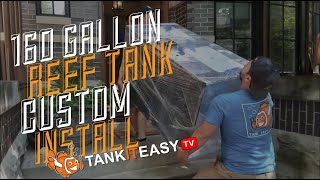 160 Gallon Salt Water Reef Tank Install In A Chicago Home