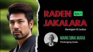 RADEN JAKALARA Eps.1 Carita Sunda Mang Dina Mara @MangDinaMara