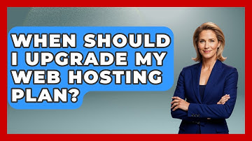 When Should I Upgrade My Web Hosting Plan? - Internet Infrastructure Explained