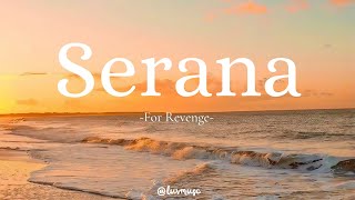 Serana (lirik) -- For Revenge Serana (lirik) -- For Revenge