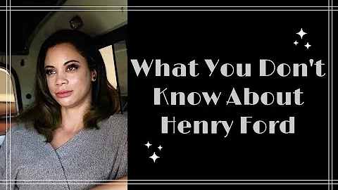 What You May or May Not Know About Henry Ford | Au...