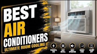 Top 5 Best Air Conditioners | Top-Rated Air Conditioners
